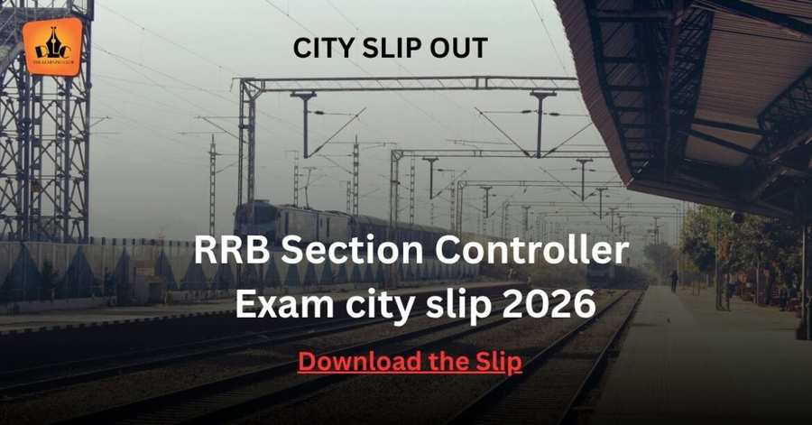 RRB Section Controller exam city slip 2026 CEN 03/2026 railway platform